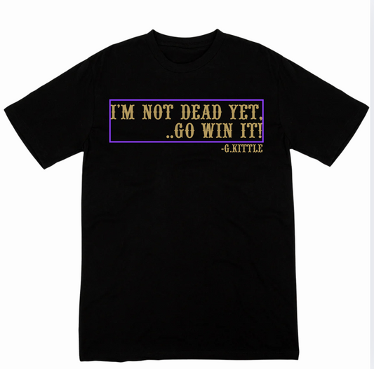 I AINT DEAD YET!